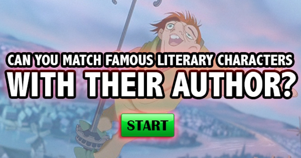 Can You Match Famous Literary Characters With Their Author?