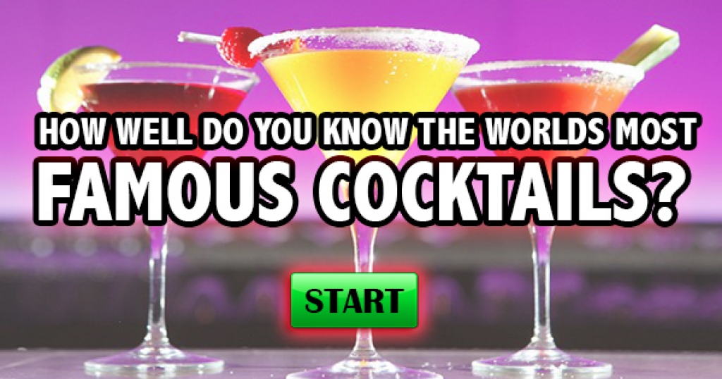 How Well Do You Know The World’s Most Famous Cocktails?