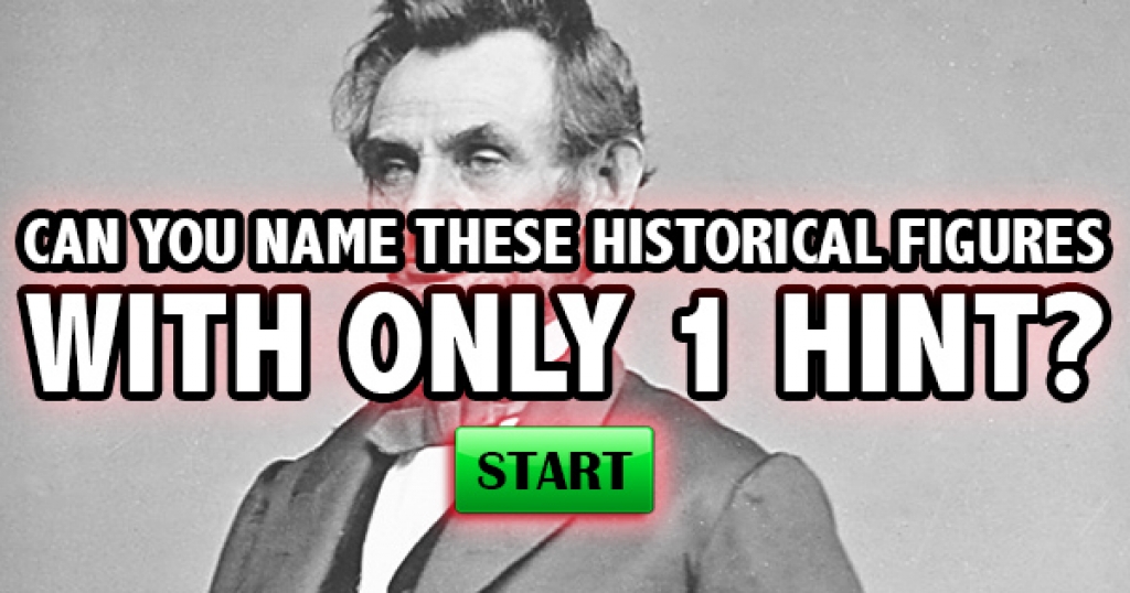 Can You Name These Historical Figures With Only 1 Hint?