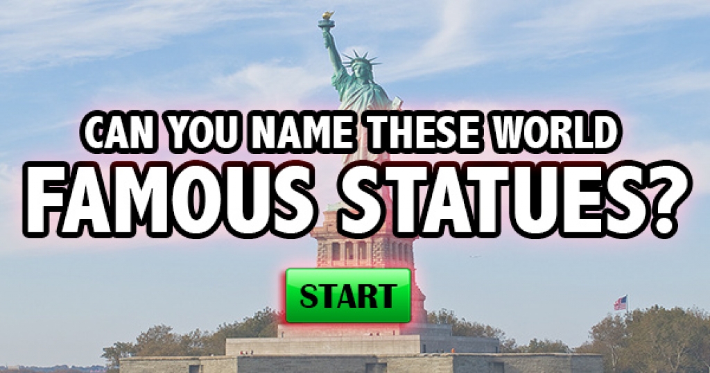 Can You Name These World Famous Statues?