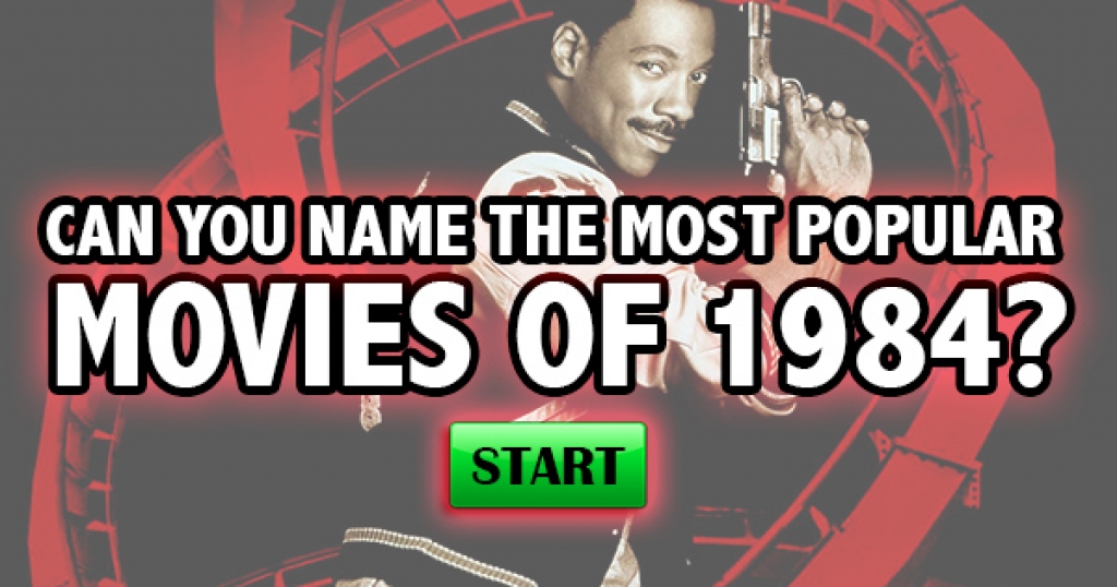 Can You Name The Most Popular Movies of 1984?