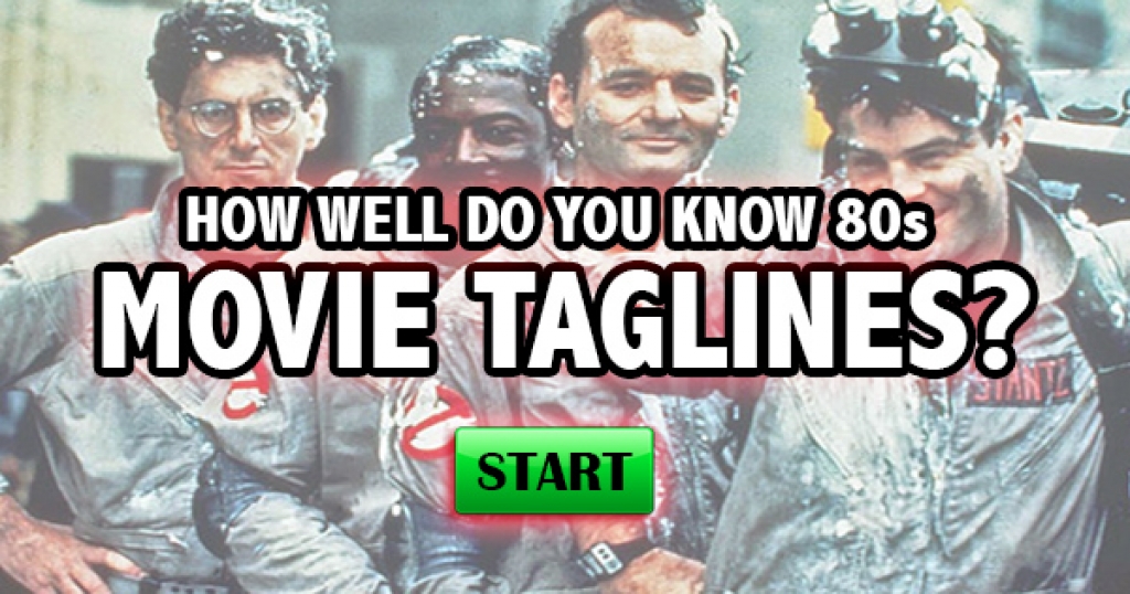 How Well Do You Know 80s Movie Taglines?