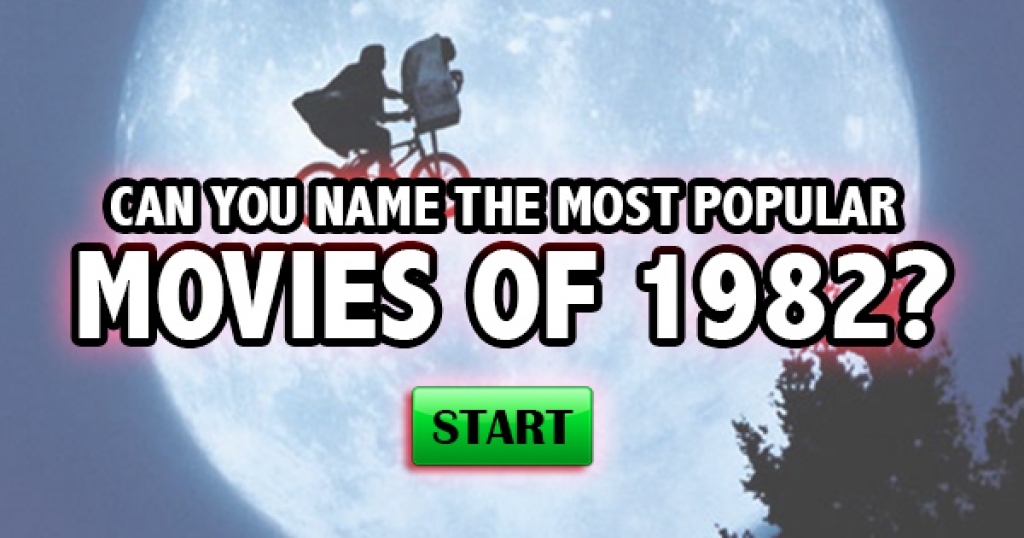 Can You Name The Most Popular Movies of 1982?
