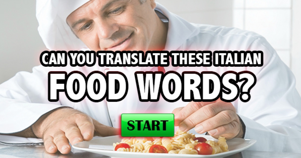Can You Translate These Italian Food Words?