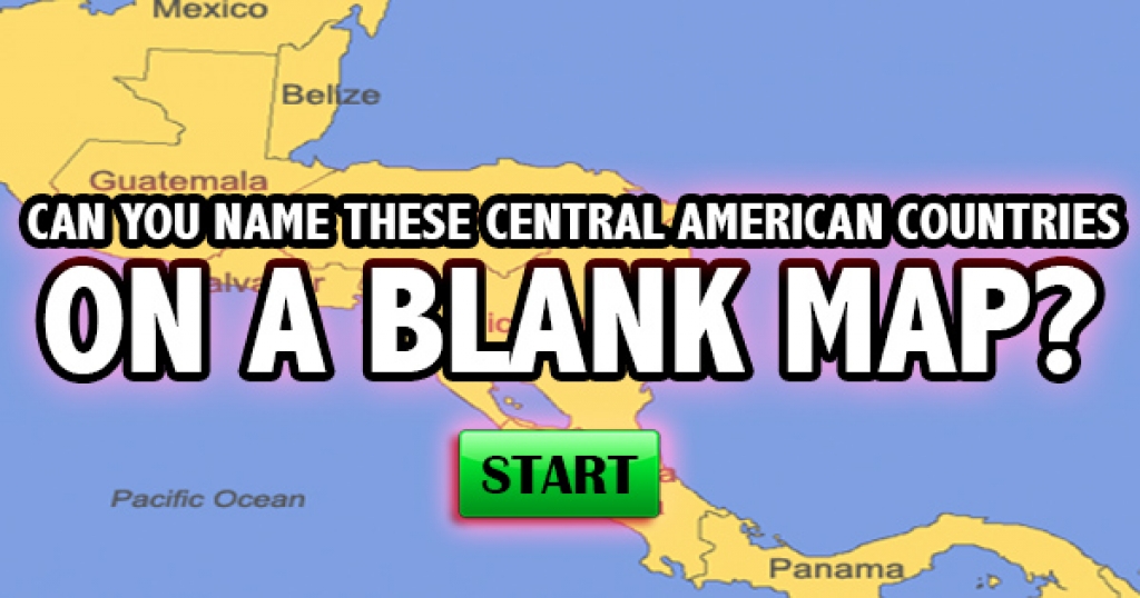 Can You Name These Central American Countries On A Blank Map?