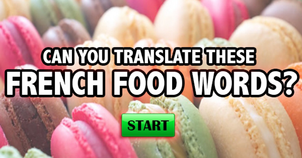 Can You Translate These French Food Words?
