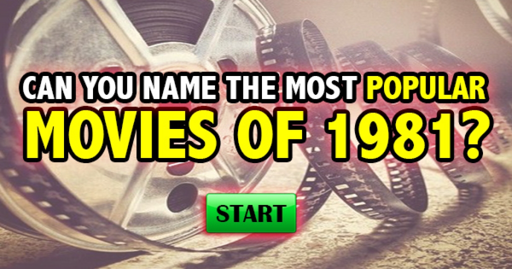 Can You Name The Most Popular Movies of 1981?