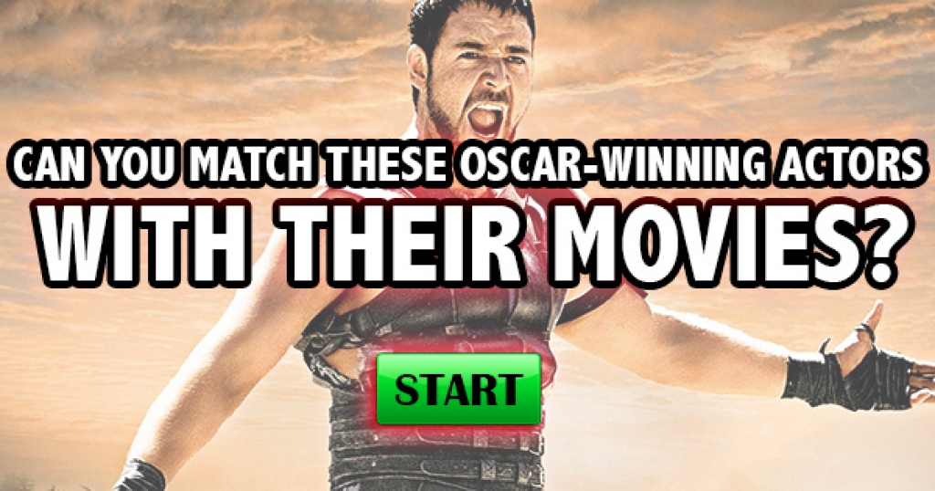 Can You Match These Oscar-Winning Actors With Their Movies?