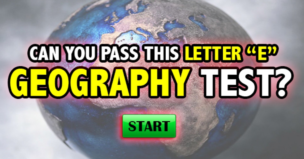 Can You Pass This Letter “E” Geography Test?