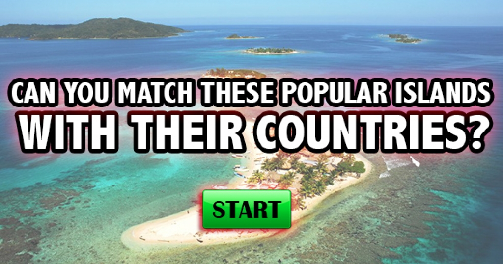Can You Match These Popular Islands With Their Countries?
