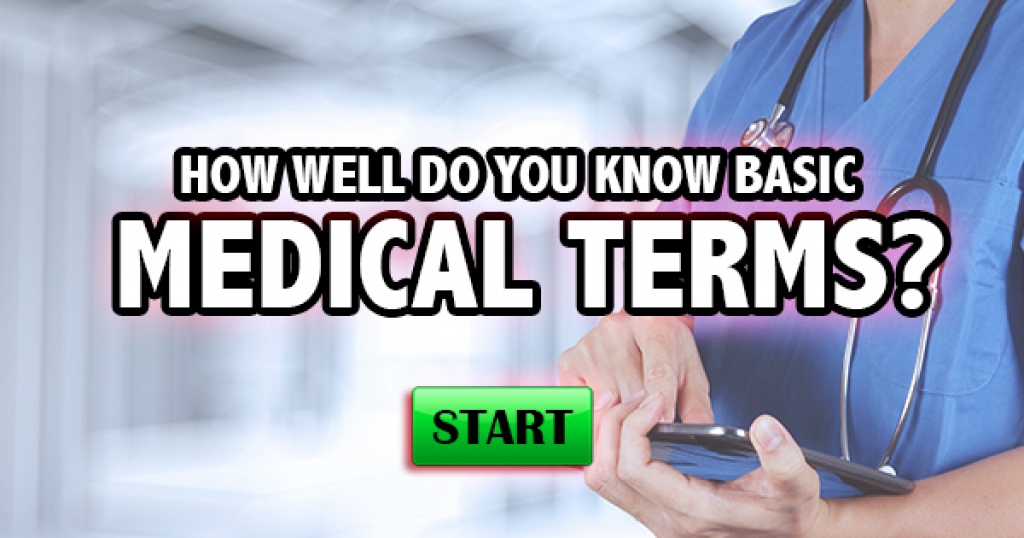 How Well Do You Know Basic Medical Terms?