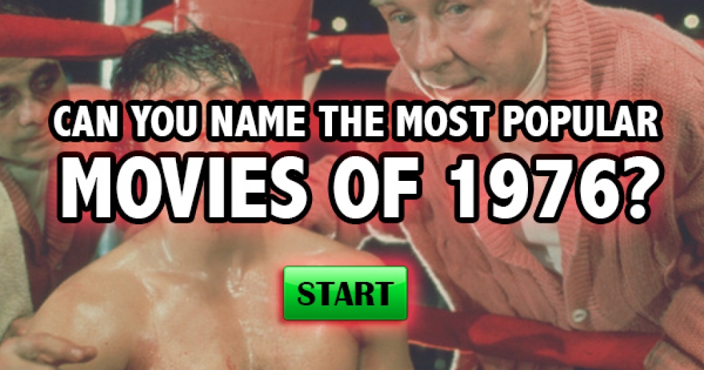 Can You Name The Most Popular Movies of 1976?