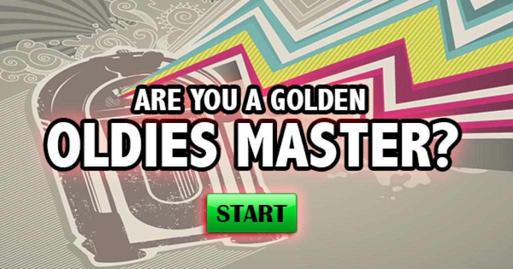 Are You A Golden Oldies Master?