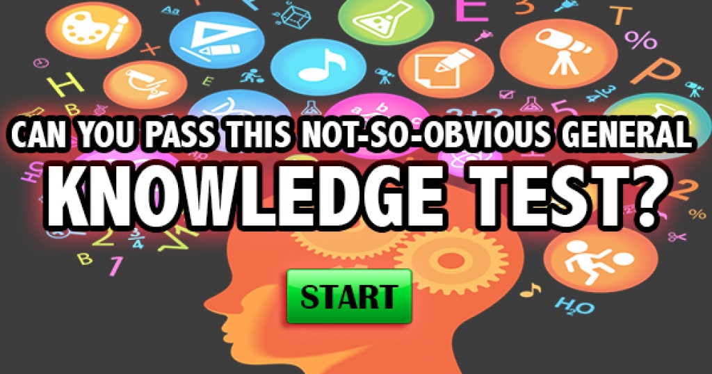 Can You Pass This Not-So-Obvious General Knowledge Test?