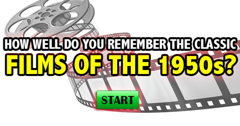 How Well Do You Remember The Classic Films of the 1950s?