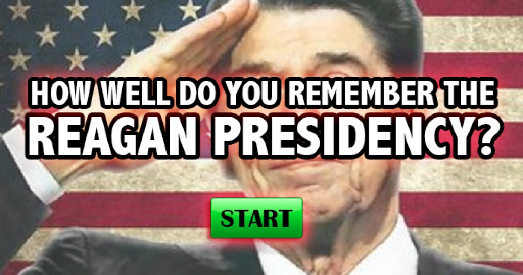 How Well Do You Remember The Reagan Presidency?