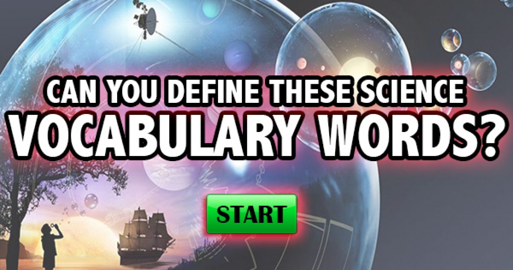Can You Define These Science Vocabulary Words?