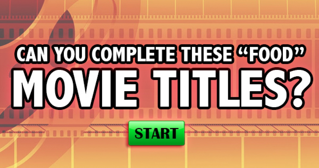 Can You Complete These “Food” Movie Titles?