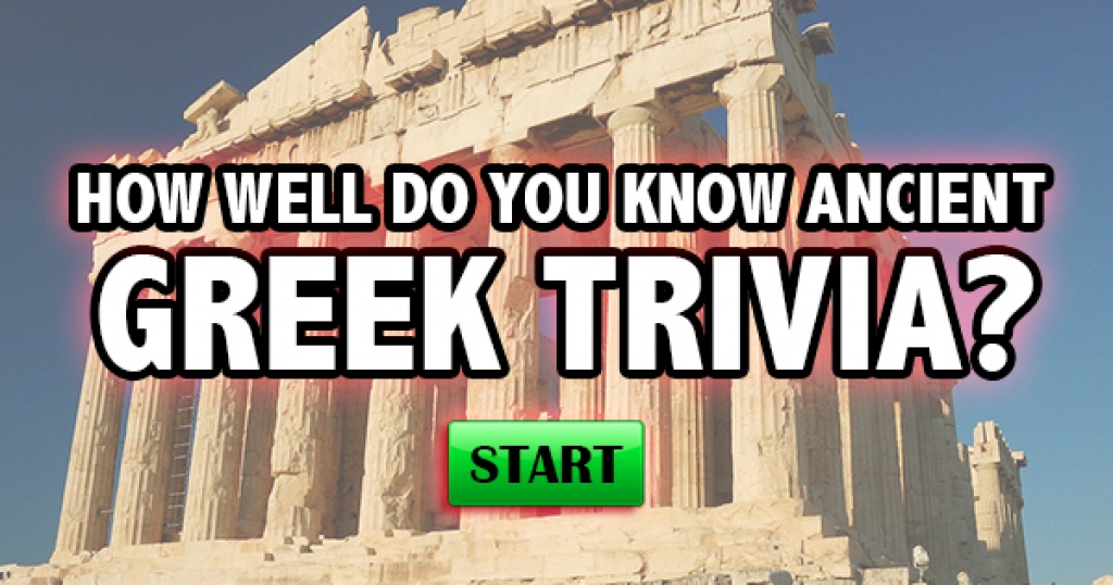 How Well Do You Know Ancient Greek Trivia?