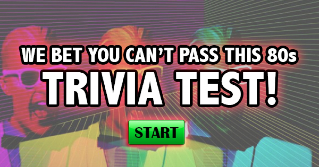 We Bet You Can’t Pass This 80s Trivia Test!