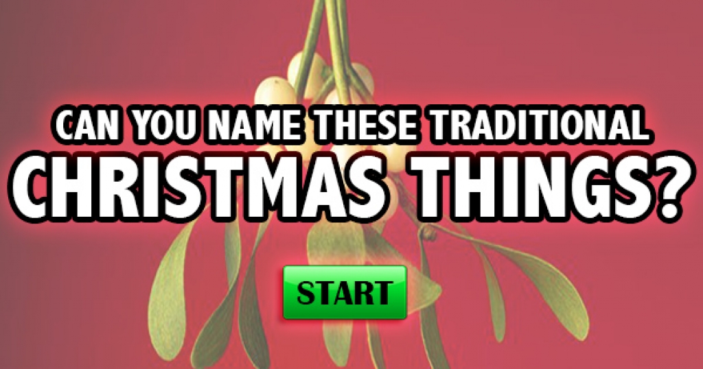 Can You Name These Traditional Christmas Things?