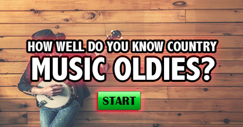How Well Do You Know Country Music Oldies?