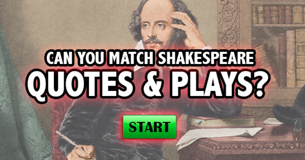 Can You Match Shakespeare Quotes & Plays?