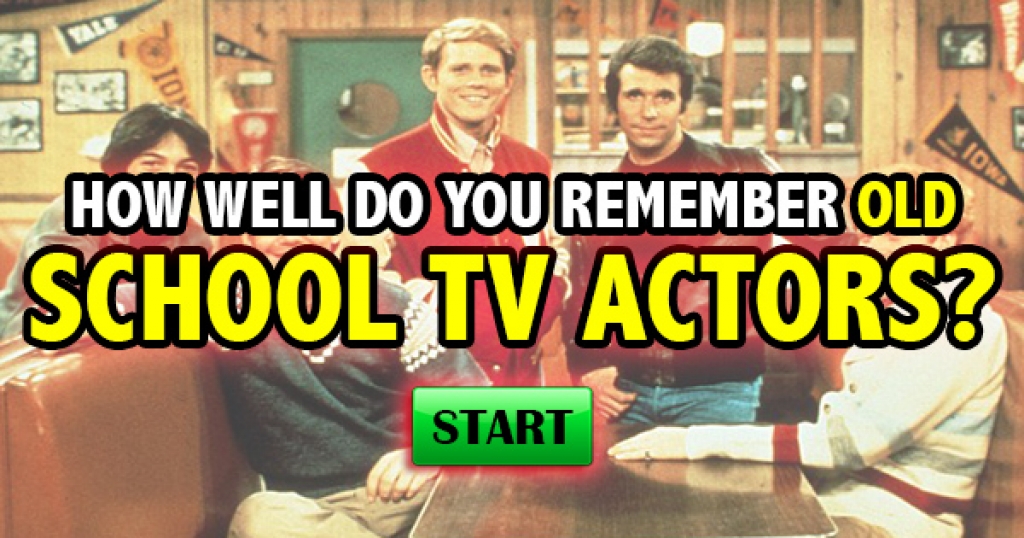 How Well Do You Remember Old School TV Actors?