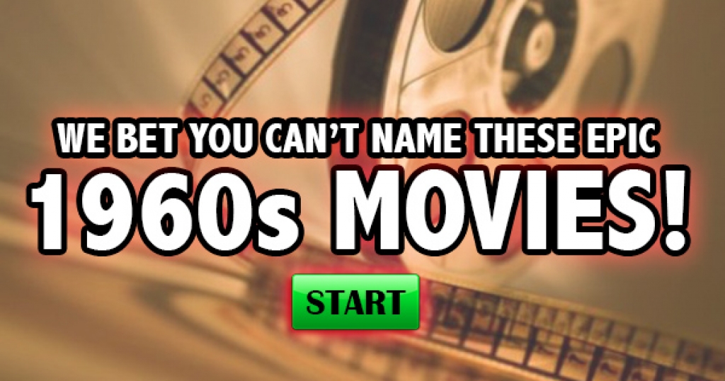 We Bet You Can’t Name These Epic 1960s Movies!