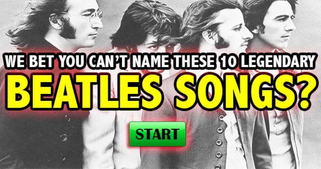 We Bet You Can’t Name 10 Legendary Beatles Songs!