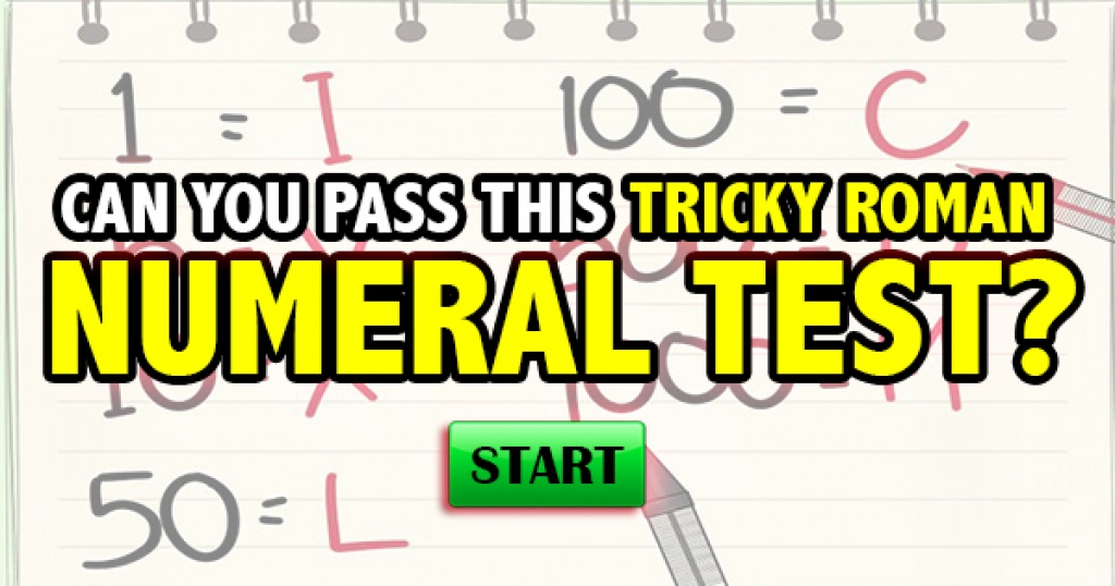 Can You Pass This Tricky Roman Numeral Test?