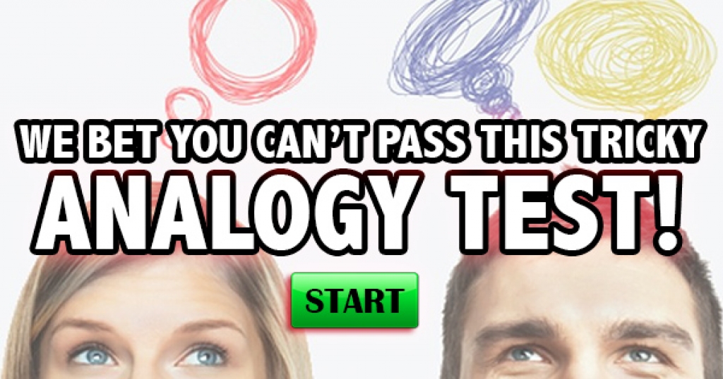 We Bet You Can’t Pass This Tricky Analogy Test!