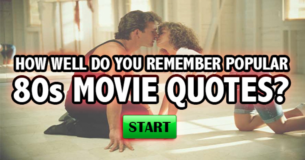How Well Do You Remember Popular 80s Movie Quotes?