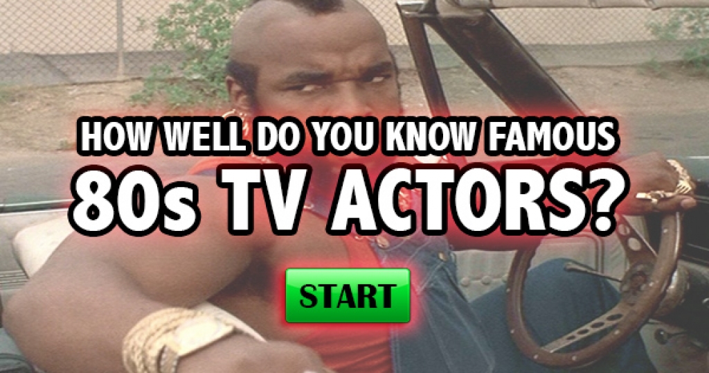 How Well Do You Know Famous 80s TV Actors?