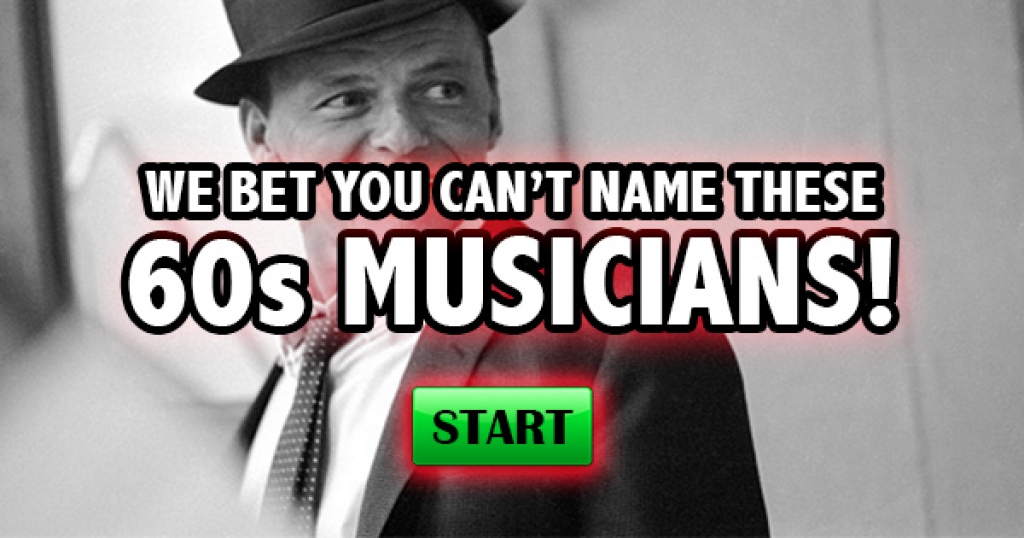 We Bet You Can’t Name These 60s Musicians!