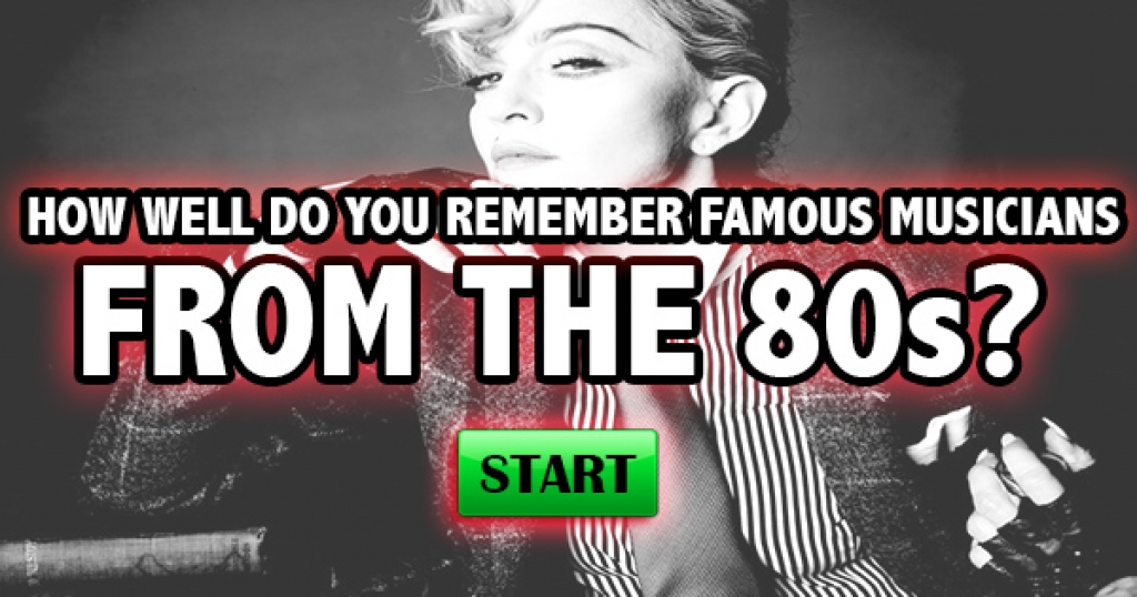 How Well Do You Remember Famous Musicians From The 80s?