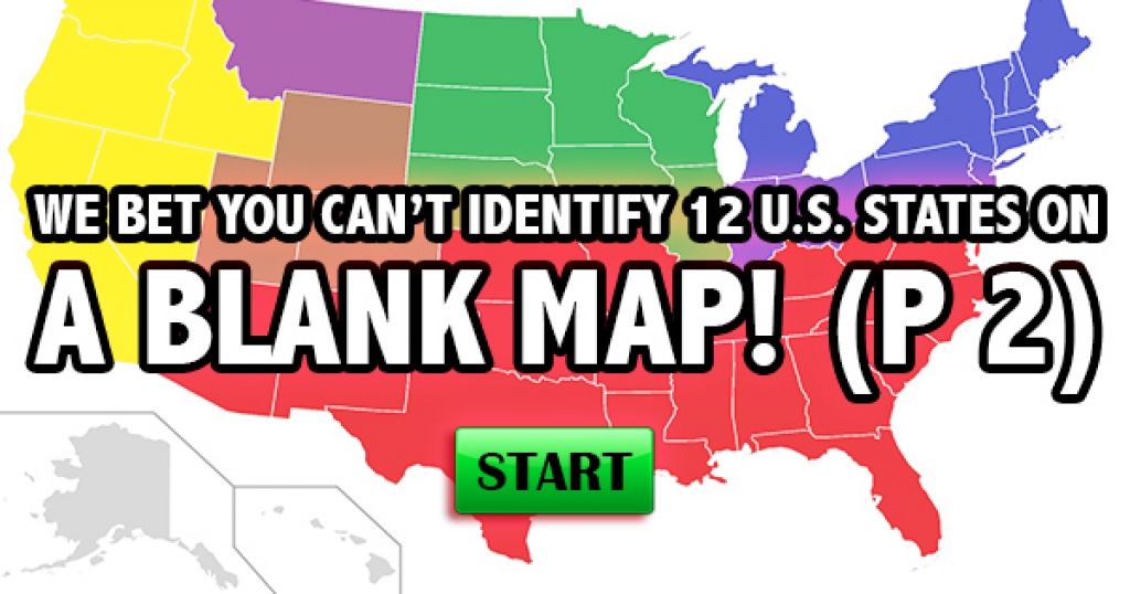We Bet You Can’t Identify 12 U.S. States on a Blank Map! (Part 2)