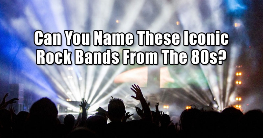 Can You Name These Iconic Rock Bands From The 80’s?