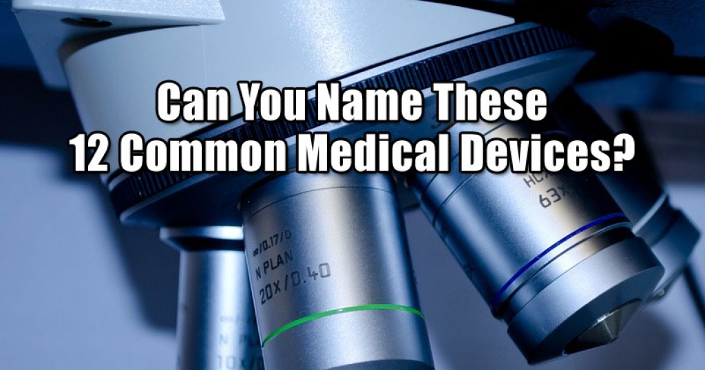 Can You Name These 12 Common Medical Devices?
