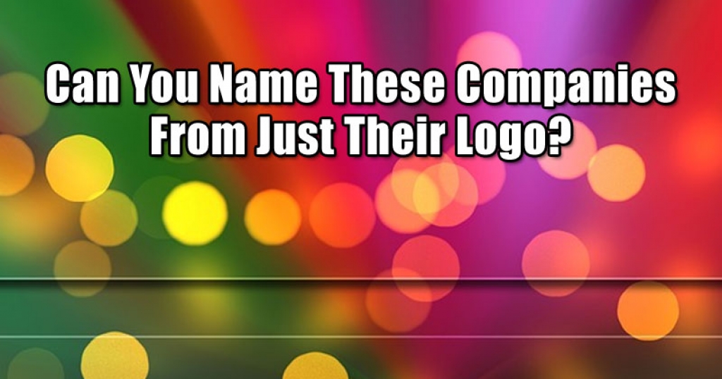 Can You Name These Companies From Just Their Logo?
