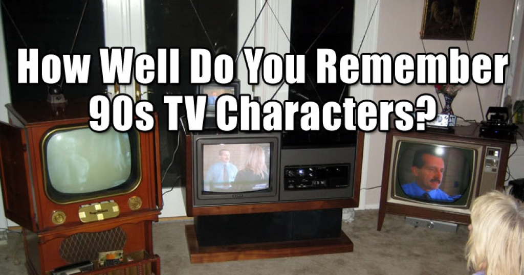 How Well Do You Remember 90s TV Characters?