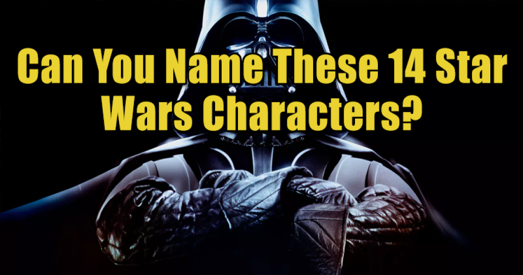 Can You Name These 14 Star Wars Characters?