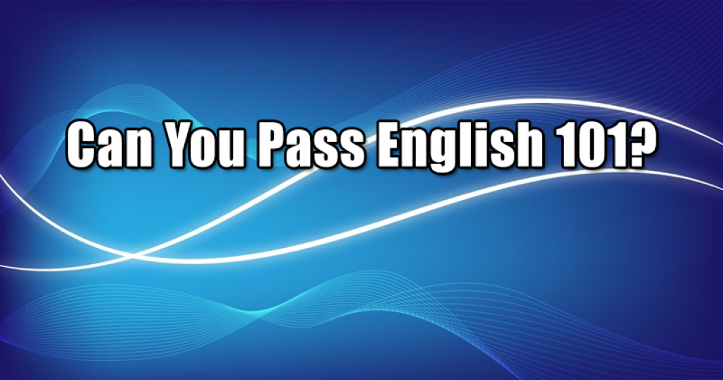 Can You Pass English 101?