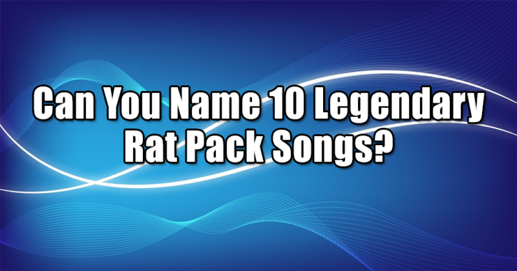 Can You Name 10 Legendary Rat Pack Songs?