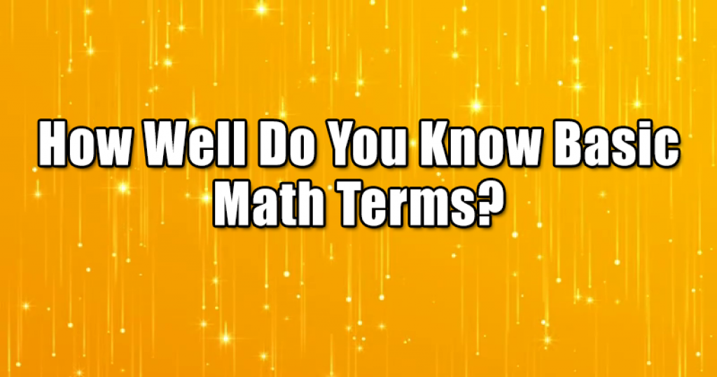 How Well Do You Know Basic Math Terms?