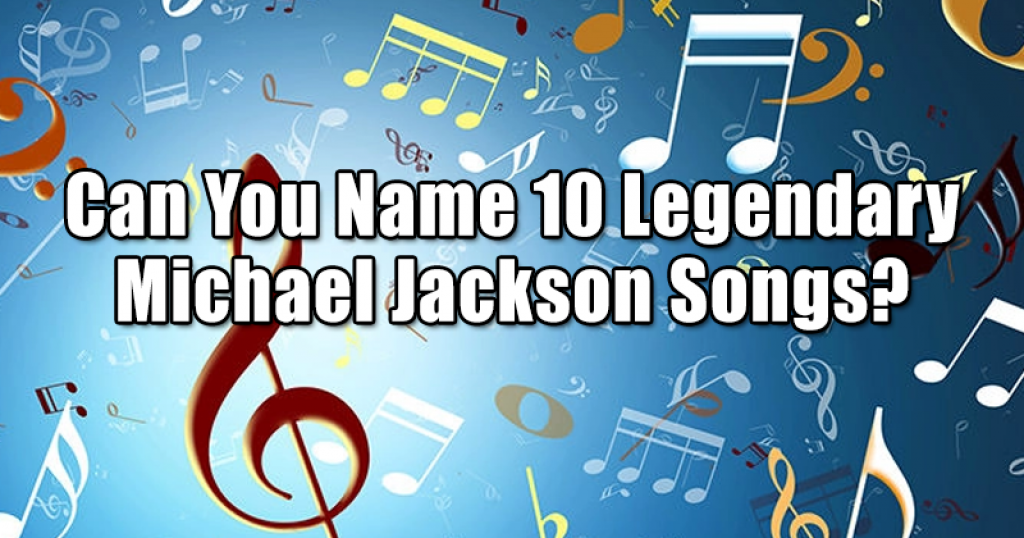 Can You Name 10 Legendary Michael Jackson Songs?