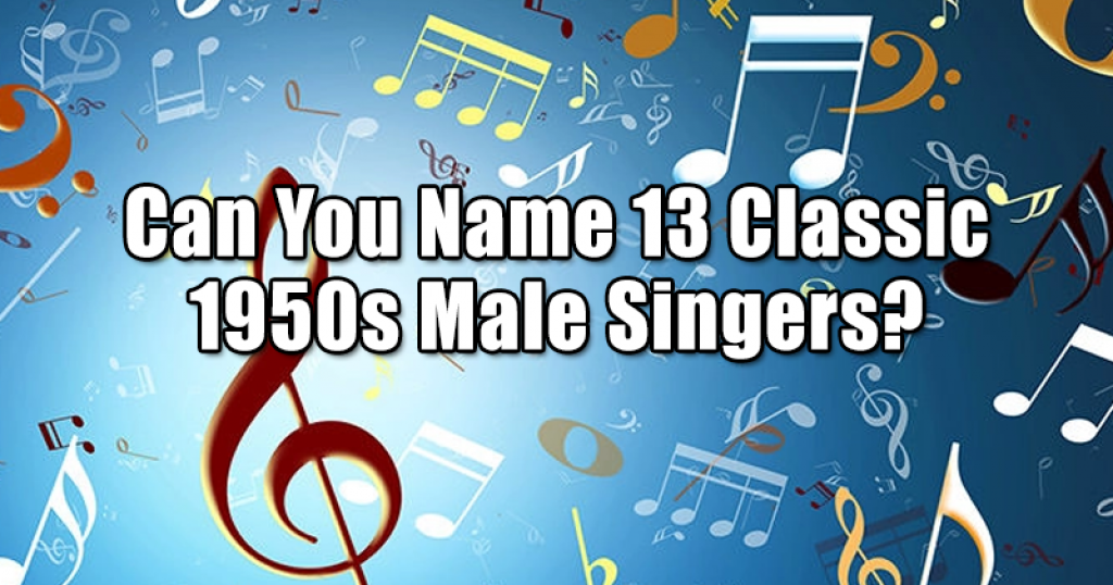 Can You Name 13 Classic 1950s Male Singers?