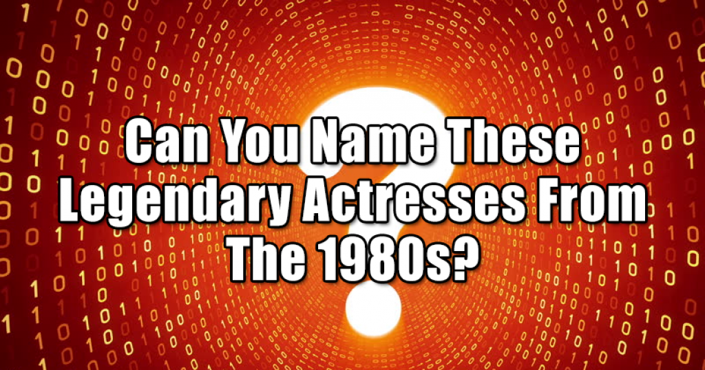 Can You Name These Legendary Actresses From The 1980s?