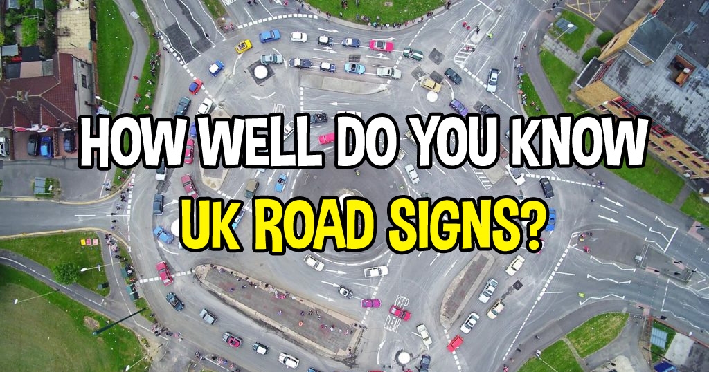 How Well Do You Know UK Road Signs?